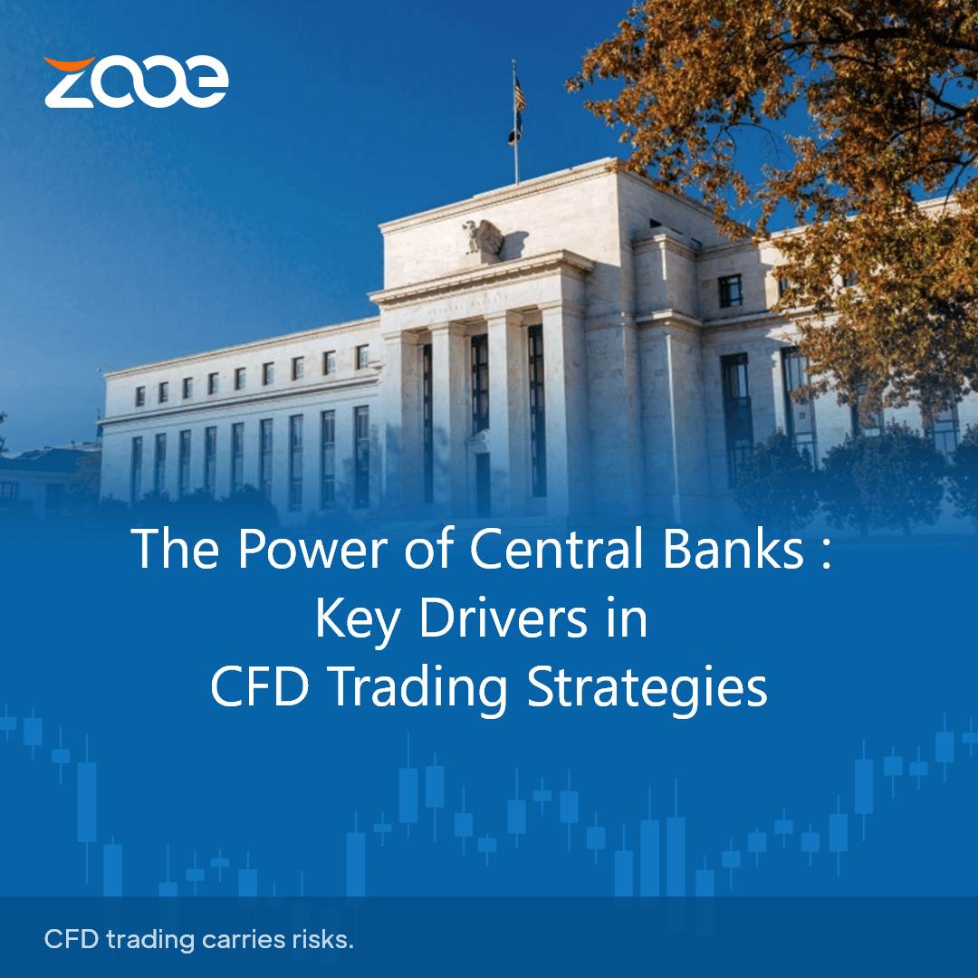 ZOOE Unlocks the Power of Central Banks in CFD Trading